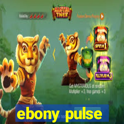 ebony pulse